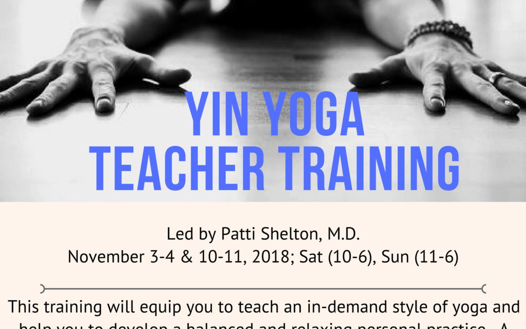 Yin Yoga Teacher Training November 3rd-4th & 10-11th
